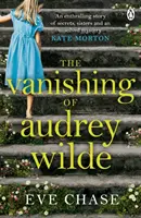 Vanishing of Audrey Wilde - Wciągająca tajemnica autorki bestsellera Richard & Judy The Glass House - Vanishing of Audrey Wilde - The spellbinding mystery from the Richard & Judy bestselling author of The Glass House