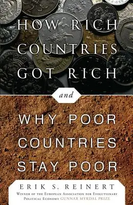 Jak bogate kraje stały się bogate... i dlaczego biedne kraje pozostają biedne - How Rich Countries Got Rich ... and Why Poor Countries Stay Poor
