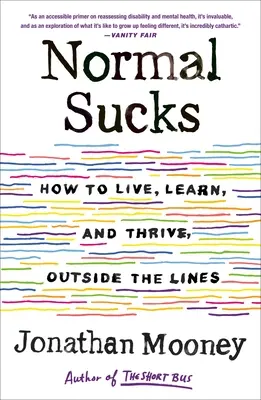 Normalność jest do bani: Jak żyć, uczyć się i prosperować poza schematami - Normal Sucks: How to Live, Learn, and Thrive, Outside the Lines