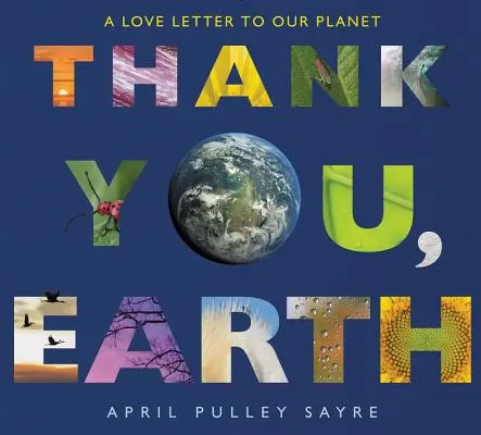 Dziękuję Ci, Ziemio: List miłosny do naszej planety - Thank You, Earth: A Love Letter to Our Planet