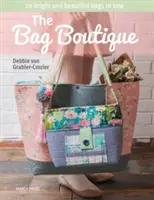 The Bag Boutique: 20 jasnych i pięknych toreb do uszycia - The Bag Boutique: 20 Bright and Beautiful Bags to Sew