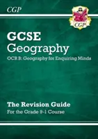 Klasa 9-1 GCSE Geography OCR B: Geography for Enquiring Minds - Przewodnik po powtórkach - Grade 9-1 GCSE Geography OCR B: Geography for Enquiring Minds - Revision Guide