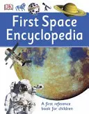 Pierwsza encyklopedia kosmosu - pierwszy podręcznik dla dzieci - First Space Encyclopedia - A First Reference Book for Children