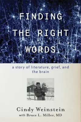 Znajdując właściwe słowa: Opowieść o literaturze, żałobie i mózgu - Finding the Right Words: A Story of Literature, Grief, and the Brain