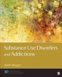 Zaburzenia związane z używaniem substancji i uzależnienia - Substance Use Disorders and Addictions