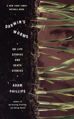 Robaki Darwina: O historiach życia i śmierci - Darwin's Worms: On Life Stories and Death Stories