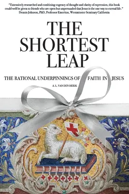 Najkrótszy skok: racjonalne podstawy wiary w Jezusa - The Shortest Leap: The Rational Underpinnings of Faith in Jesus