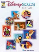 Solówki Disneya na flet: Graj razem z pełną orkiestrą symfoniczną! [Z płytą CD] - Disney Solos for Flute: Play Along with a Full Symphony Orchestra! [With CD]