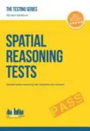 Testy rozumowania przestrzennego - NAJLEPSZY przewodnik po zdawaniu testów rozumowania przestrzennego (Testing Series) - Spatial Reasoning Tests - The ULTIMATE guide to passing spatial reasoning tests (Testing Series)