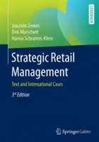 Strategiczne zarządzanie sprzedażą detaliczną: Tekst i międzynarodowe przypadki - Strategic Retail Management: Text and International Cases