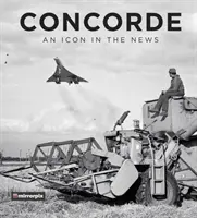 Concorde: Ikona w wiadomościach - Concorde: An Icon in the News