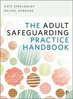 Podręcznik praktyki ochrony osób dorosłych - The Adult Safeguarding Practice Handbook