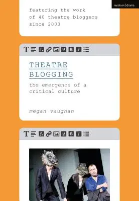 Blogowanie o teatrze: Powstanie kultury krytycznej - Theatre Blogging: The Emergence of a Critical Culture