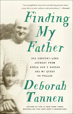 Finding My Father: Jego stuletnia podróż z Warszawy z czasów I wojny światowej i moja próba podążenia za nim - Finding My Father: His Century-Long Journey from World War I Warsaw and My Quest to Follow