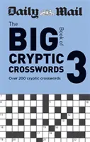 Daily Mail Big Book of Cryptic Crosswords Volume 3 - Ponad 200 zagadkowych krzyżówek - Daily Mail Big Book of Cryptic Crosswords Volume 3 - Over 200 cryptic crosswords