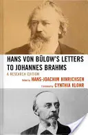 Listy Hansa Von Blowa do Johannesa Brahmsa: A Research Edition - Hans Von Blow's Letters to Johannes Brahms: A Research Edition