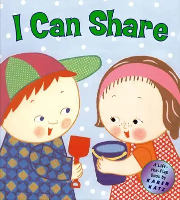 I Can Share: Książka z podnoszoną klapką - I Can Share: A Lift-The-Flap Book