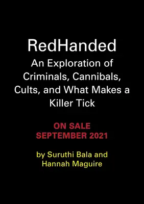 Redhanded: An Exploration of Criminals, Cannibals, Cults, and What Makes a Killer Tick (Eksploracja przestępców, kanibali, kultów i zabójców) - Redhanded: An Exploration of Criminals, Cannibals, Cults, and What Makes a Killer Tick