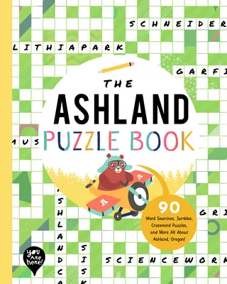 The Ashland Puzzle Book: 90 Word Searches, Jumbles, Crossword Puzzles, and More Wszystko o Ashland w stanie Oregon! - The Ashland Puzzle Book: 90 Word Searches, Jumbles, Crossword Puzzles, and More All about Ashland, Oregon!