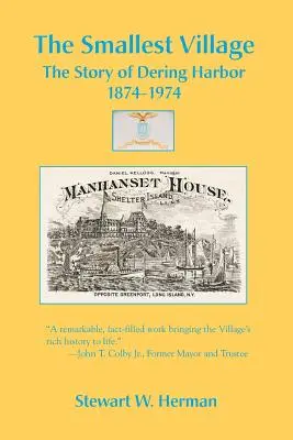 Najmniejsza wioska, historia Dering Harbor 1874-1974 - The Smallest Village, The Story of Dering Harbor 1874-1974