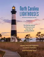 Latarnie morskie w Karolinie Północnej: Historie kryjące się za latarniami morskimi od Cape Fear do Currituck Beach - North Carolina Lighthouses: The Stories Behind the Beacons from Cape Fear to Currituck Beach