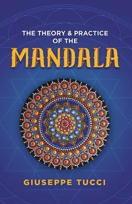 Teoria i praktyka mandali - The Theory and Practice of the Mandala