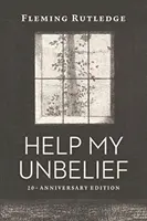 Pomóż mojemu niedowiarstwu, wydanie z okazji 20. rocznicy - Help My Unbelief, 20th Anniversary Edition