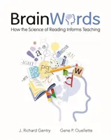 Brain Words: Jak nauka o czytaniu wpływa na nauczanie - Brain Words: How the Science of Reading Informs Teaching