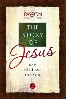 Historia Jezusa: I Jego miłość do ciebie - The Story of Jesus: And His Love for You