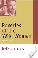 Zadumy dzikiej kobiety - sceny pierwotne - Reveries of the Wild Woman - Primal Scenes