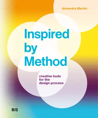 Inspired by Method: Kreatywne narzędzia dla procesu projektowania - Inspired by Method: Creative Tools for the Design Process