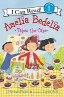 Amelia Bedelia bierze tort - Amelia Bedelia Takes the Cake