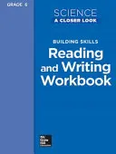 Science, a Closer Look, Grade 6, Building Skills: Czytanie i pisanie, zeszyt ćwiczeń - Science, a Closer Look, Grade 6, Building Skills: Reading and Writing Workbook