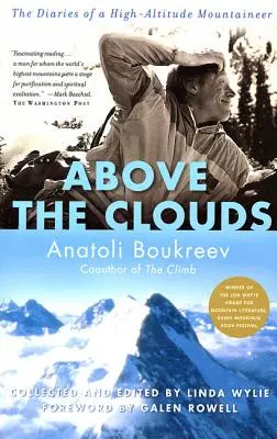 Ponad chmurami: Dzienniki alpinisty na dużych wysokościach - Above the Clouds: The Diaries of a High-Altitude Mountaineer