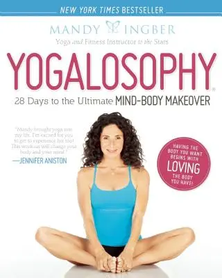 Jogalozofia: 28 dni do ostatecznej przemiany umysłu i ciała - Yogalosophy: 28 Days to the Ultimate Mind-Body Makeover