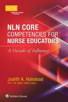 Nln Core Competencies for Nurse Educators: Dekada wpływów - Nln Core Competencies for Nurse Educators: A Decade of Influence