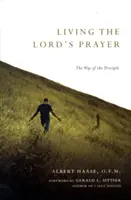 Żyjąc Modlitwą Pańską: Droga ucznia - Living the Lord's Prayer: The Way of the Disciple