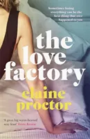 Fabryka miłości: Najseksowniejsza komedia romantyczna, jaką przeczytasz w tym roku - The Love Factory: The Sexiest Romantic Comedy You'll Read This Year