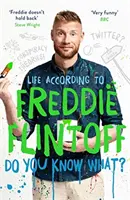 Do You Know What - Życie według Freddiego Flintoffa - Do You Know What? - Life According to Freddie Flintoff