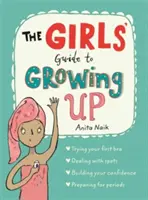 Dziewczęcy przewodnik po dorastaniu - The Girls' Guide to Growing Up