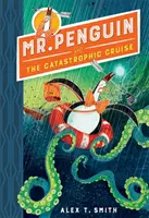 Pan Pingwin i katastrofalny rejs - zeszyt 3 - Mr Penguin and the Catastrophic Cruise - Book 3