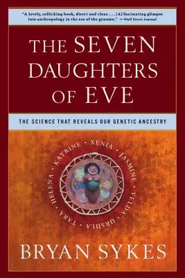 Siedem córek Ewy: Nauka, która ujawnia nasze genetyczne pochodzenie - The Seven Daughters of Eve: The Science That Reveals Our Genetic Ancestry