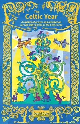 Rok celtycki - rytm modlitwy i medytacji w ośmiu punktach roku celtyckiego - Celtic Year - A rhythm of prayer and meditation for the eight points of the Celtic year