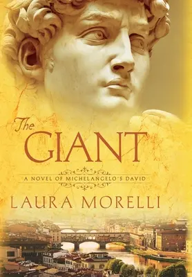 The Giant: Powieść o Dawidzie Michała Anioła - The Giant: A Novel of Michelangelo's David