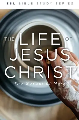 Życie Jezusa Chrystusa, poprawione: Ewangelia Marka - The Life of Jesus Christ, Revised: The Gospel of Mark