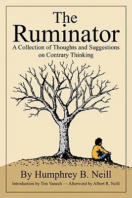 The Ruminator: Zbiór myśli i sugestii na temat sprzecznego myślenia - The Ruminator: A Collection of Thoughts and Suggestions on Contrary Thinking