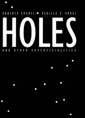 Dziury i inne powierzchowności - Holes and Other Superficialities