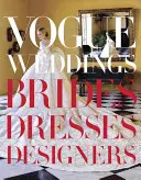 Vogue Weddings: Panny młode, suknie, projektanci - Vogue Weddings: Brides, Dresses, Designers