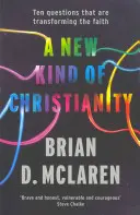 Nowy rodzaj chrześcijaństwa - dziesięć pytań, które zmieniają wiarę - New Kind of Christianity - Ten questions that are transforming the faith