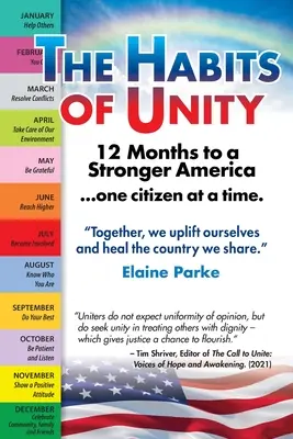 The Habits of Unity - 12 Months to a Stronger America... One Citizen at a Time: Razem podnosimy się na duchu i uzdrawiamy wspólny kraj - The Habits of Unity - 12 Months to a Stronger America...One Citizen at a Time: Together, we uplift ourselves and heal the country we share